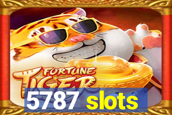 5787 slots